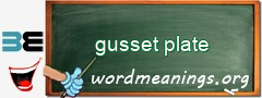 WordMeaning blackboard for gusset plate